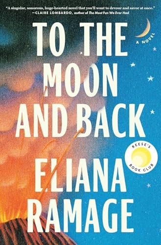 To the Moon and Back (Reese's Book Club): A Novel by Ramage, Eliana