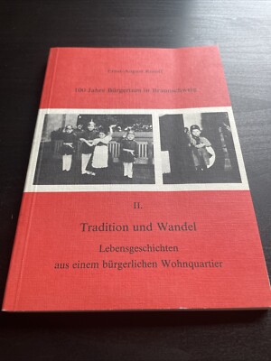 100 Jahre Bürgertum in Braunschweig. II. Teil, Tradition und Wandel. Lebensge28