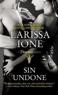 Sin Undone; Demonica, Book 5 - paperback, 9780446556811, Larissa Ione
