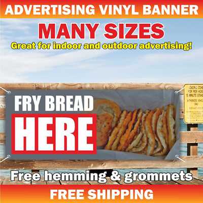 FRY BREAD HERE Advertising Banner Vinyl Mesh Sign Hot bakery indian fry Tacos