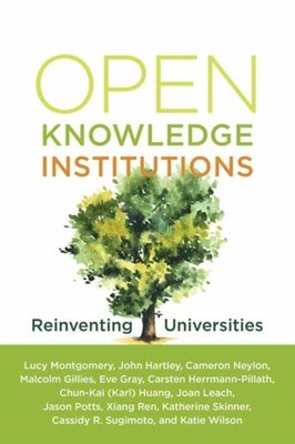 Open Knowledge Institutions by John Hartley PAPERBACK 9780262542432