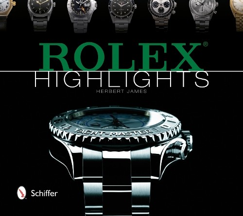 Rolex Highlights by Herbert James - 9780764346842