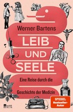 Werner Bartens Leib und Seele