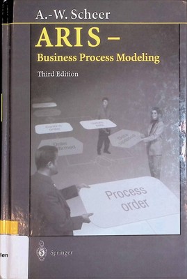 ARIS: Business Process Modeling Scheer, August-Wilhelm: