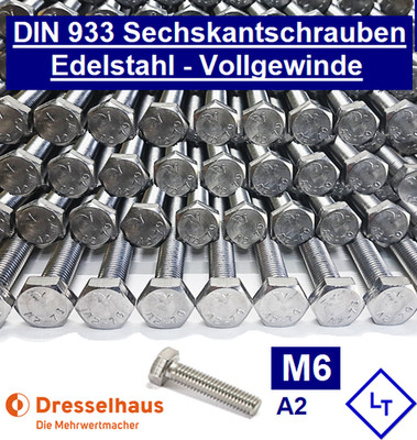 DIN 933 M6 x 10 12 16 20 25 Sechskant Schrauben  Edelstahl A2 70 VA V2A metrisch