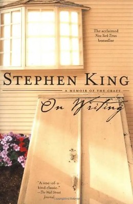 On Writing: A Memoir of the Craft - King, Stephen