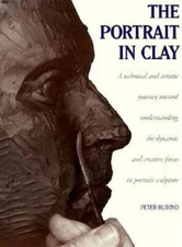 The Portrait in Clay: A Technical, Artistic, and Philosophical Journey To - GOOD