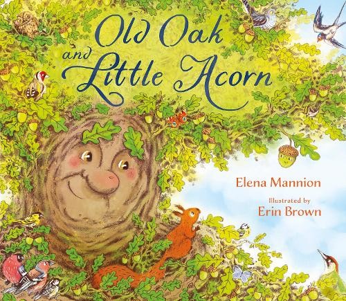 Elena Mannion Old Oak and Little Acorn (Tascabile)