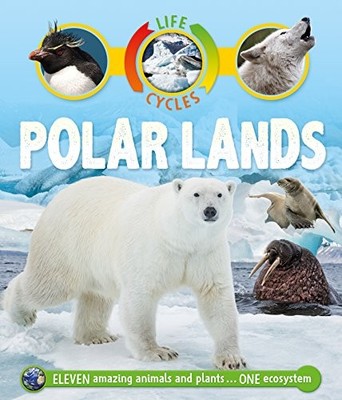 LIFE CYCLES: POLAR LANDS By Sean Callery *Excellent Condition*
