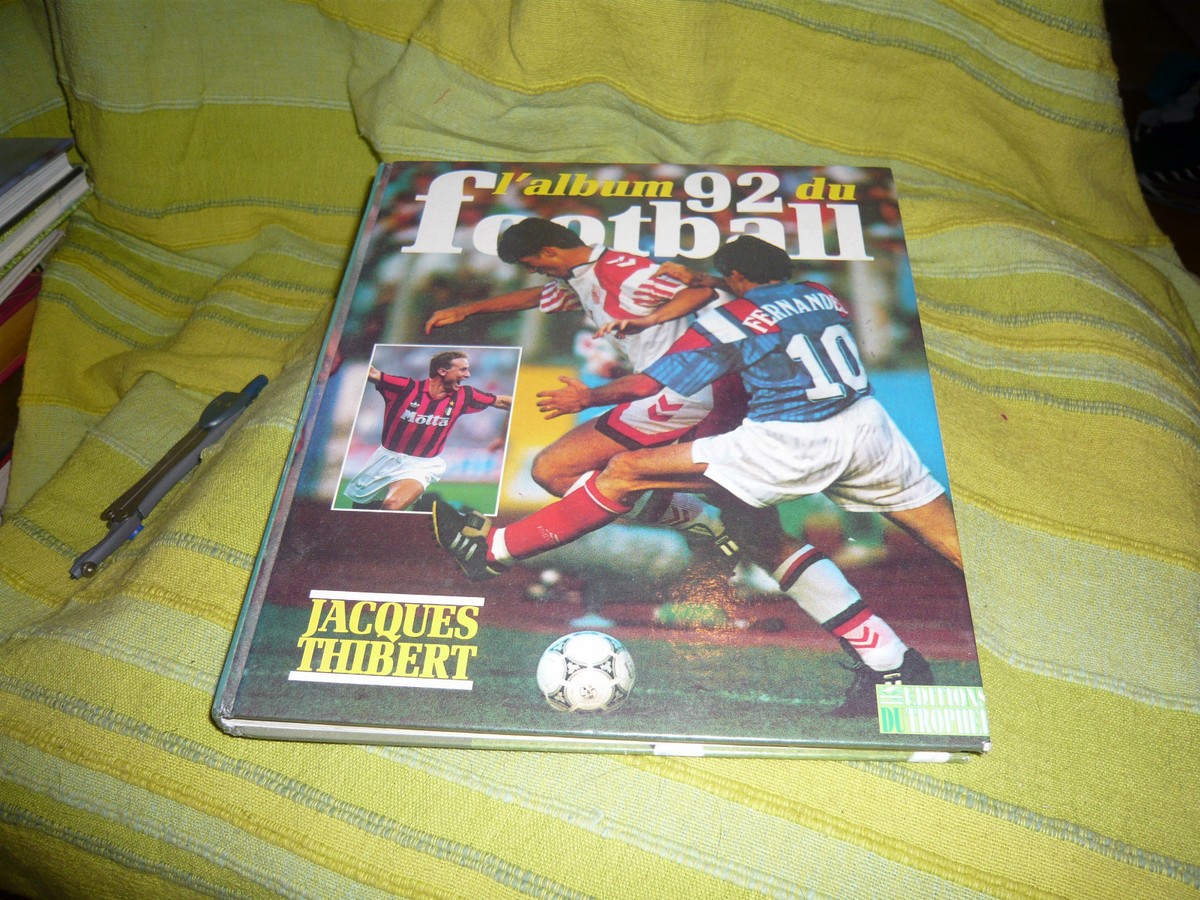 L'album 93 du football - Jacques Thibert