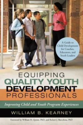 Equipping Quality Youth Development Professionals: Improving Child And Yout...