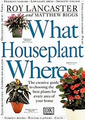 What Houseplant Where Hardcover Matthew, Lancaster, Roy Biggs