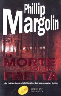 La morte non ha fretta. von Margolin, Phillip | Buch | Zustand gut