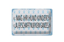 Blechschild 20x30cm gew&ouml;lbt Mag Ihr Hund Kinder Ja Deko Geschenk Schild