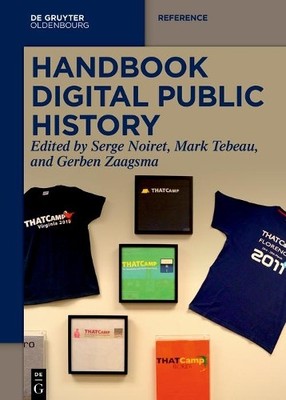 Serge Noiret Handbook of Digital Public History (Hardback) De Gruyter Reference