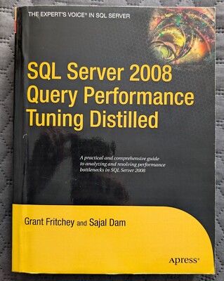 SQL Server 2008 Query Performance Tuning Distilled von G. Fritchey und S. Dam