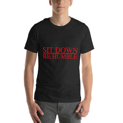 Sit Down Be Humble Rap Concert Rap Graphic T-Shirt