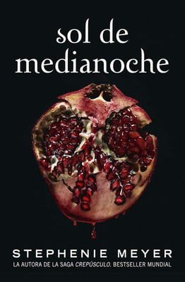 Sol De Medianoche / Midnight Sun (La Saga Crepusculo / the Twilight Saga) (Spani