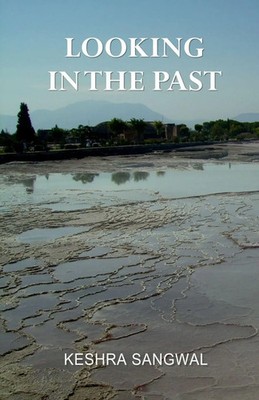 Looking in the Past Keshra Sangwal Taschenbuch Englisch 2023 Notion Press