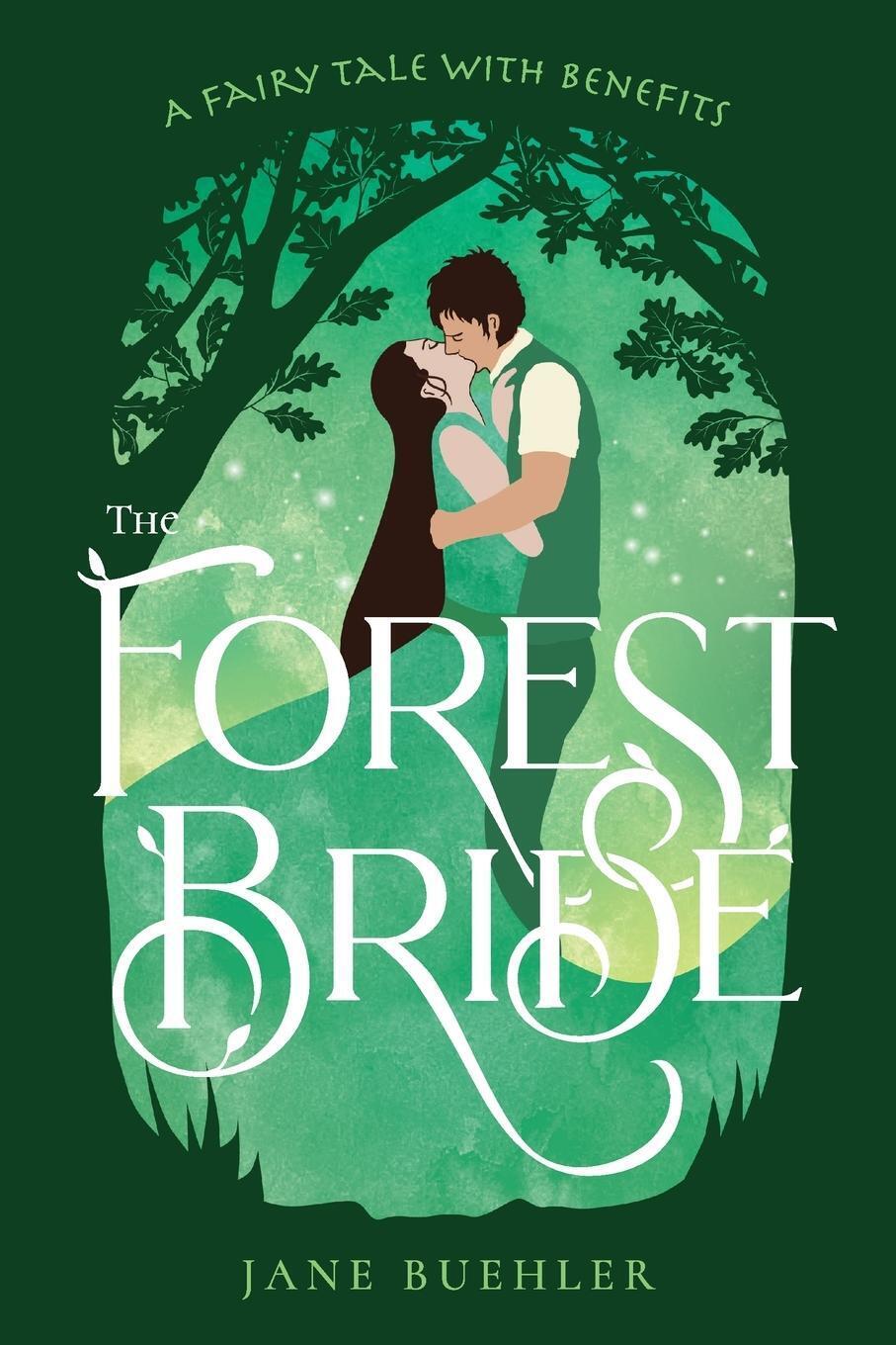 Thumbnail - The Forest Bride | Jane Buehler | A Fairy Tale With Benefits |
