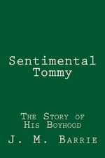Sentimental Tommy: The Story of His Boyhood by Taylor Anderson (English) Paperba