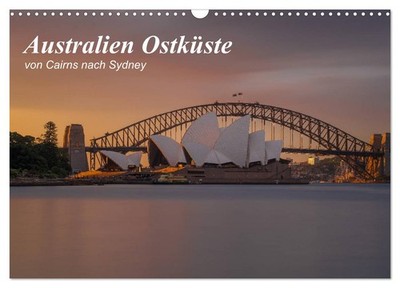 Australien Ostküste - von Cairns nach Sydney (Wandkalender 2027 DIN A3 quer), CA