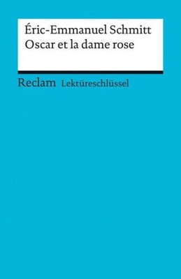Lektüreschlüssel zu Éric-Emmanuel Schmitt: Oscar et la dame rose Michaela Banzha