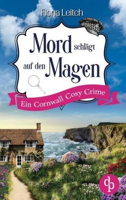 Mord schlägt auf den Magen Fiona Leitch