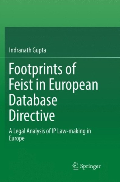 Gupta - Footprints of Feist in European Database Directive   A Legal A - X555z