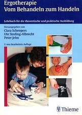 Ergotherapie. Vom Behandeln zum Handeln. Lehrbuch für di... | Buch | Zustand gut