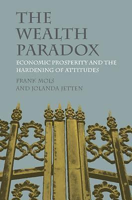 The Wealth Paradox Economic Prosperity Hardening Attitudes Frank … 9781107439139