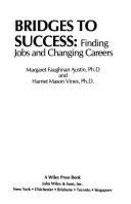 Bridges to Success : Finding Jobs and Changing Careers Paperback
