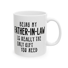 Essere mio suocero davvero l'unico regalo di cui hai bisogno regalo papà 11 oz