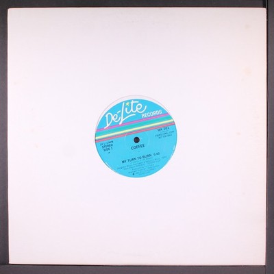 COFFEE: my turn to burn / same DE-LITE 12'' Single 33 RPM