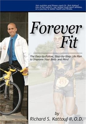 Forever Fit: The Easy-to-Follow, Step-by-Step Life Plan to Improve Your Body and