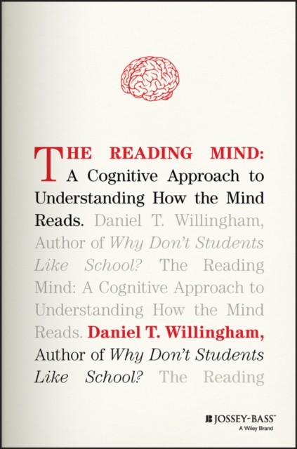 The Reading Mind by Daniel T.  Willingham (Hardback Book)