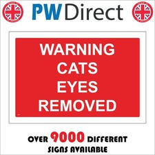 SIGN Warning Cats Eyes Removed Roadworks White Lines Highway Council CS433F