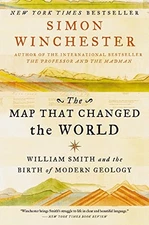 The Map That Changed the World: William Smith and the Birth of Modern Geology b