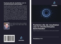 Factoren Die De Resultaten Van In-Vitrofertilisatie BeïNvloeden Hruleva N. V.