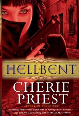 Hellbent by Cherie Priest 0857686461 FREE Shipping