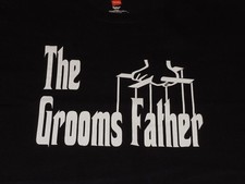 WEDDING PARTY SHIRT THE GROOMS FATHER THE GODFATHER SHIRT MENS LARGE BLACK