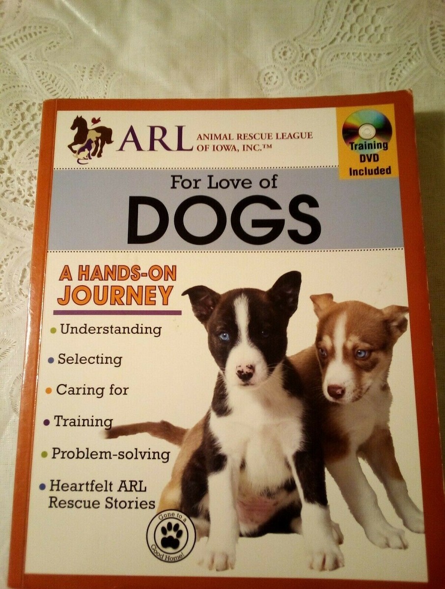 For The Love of Dogs Animal Rescue League of Iowa Book With