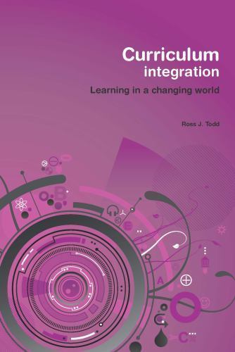 Learning in a Changing World Ser.: Curriculum Integration by Ross J ...