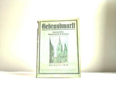 Gebrandmarkt. Hannoverscher Roman