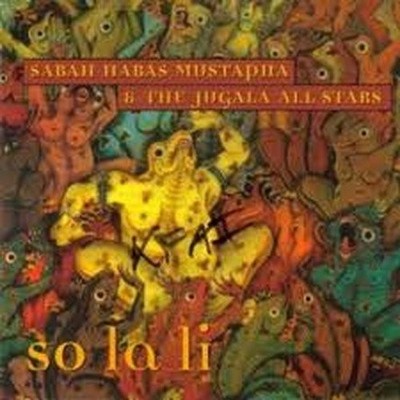 SABAH HABAS MUSTAPHA & THE JUGALA ALL STARS - So La Li (Audio CD)