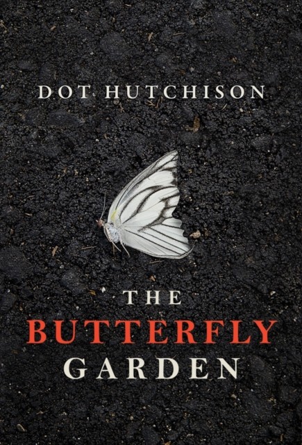 The Butterfly Garden by Dot Hutchison (Paperback Book)