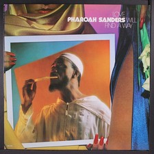 PHAROAH SANDERS: love will find a way ARISTA 12