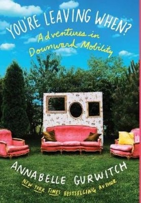 Annabelle Gurwitch You're Leaving When? (Gebundene Ausgabe)