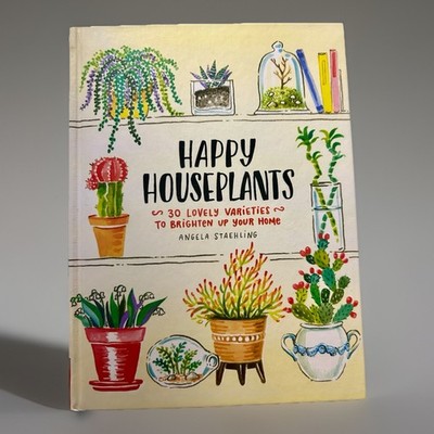 Happy Houseplants : 30 Lovely Varieties to Brighten up Your Home - Hardcover Ang