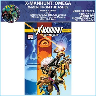 X-Manhunt: Omega (2025) #1 Marvel Comics X-Men From the Ashes COVER SELECT